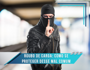 Capa_blog_455x350--Roubo de Carga: como se proteger desse mal comum