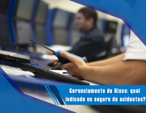 Capa_blog_455x350-Gerenciamento de risco: qual indicado no seguro de acidentes?