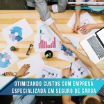 Otimizando Custos com empresa especializada em seguro de carga