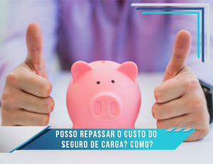 Posso repassar o custo do seguro de carga? como? Capa_blog_455x350_Base