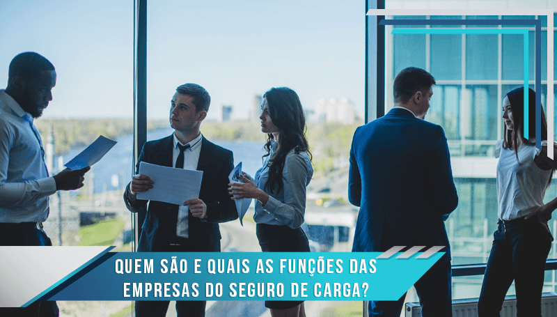 Quem são as empresas do seguro de carga?